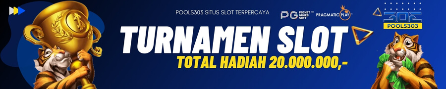 TURNAMEN SLOT BULANAN POOLS303 (Pragmatic & PG Soft)